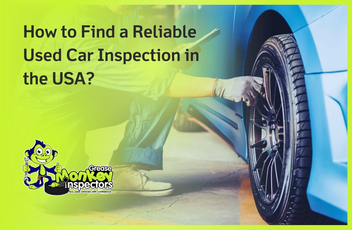 How to Find a Reliable Used Car Inspection in the USA
