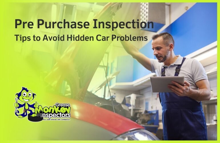 Pre Purchase Inspection Tips to Avoid Hidden Car Problems