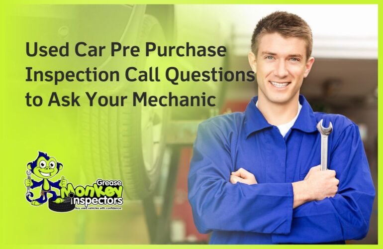 Used Car Pre Purchase Inspection Call Questions to Ask Your Mechanic