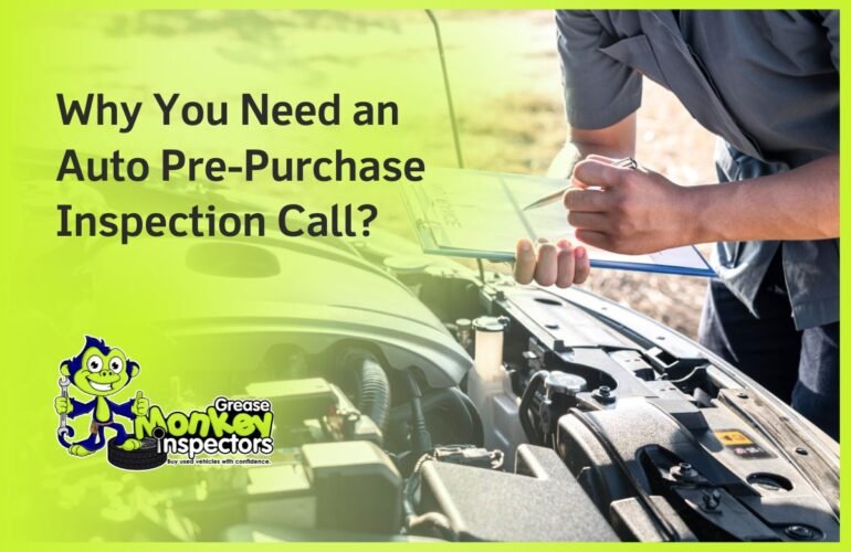 Why You Need an Auto Pre-Purchase Inspection Call