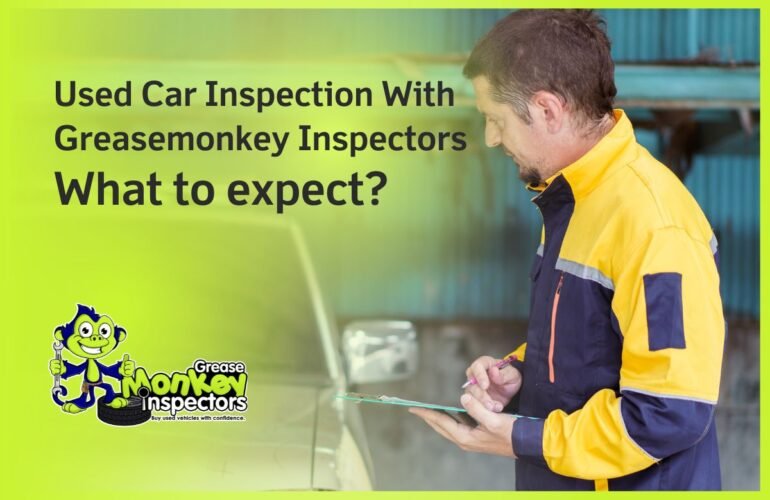 Used Car Inspection With Greasemonkey Inspectors What to expect