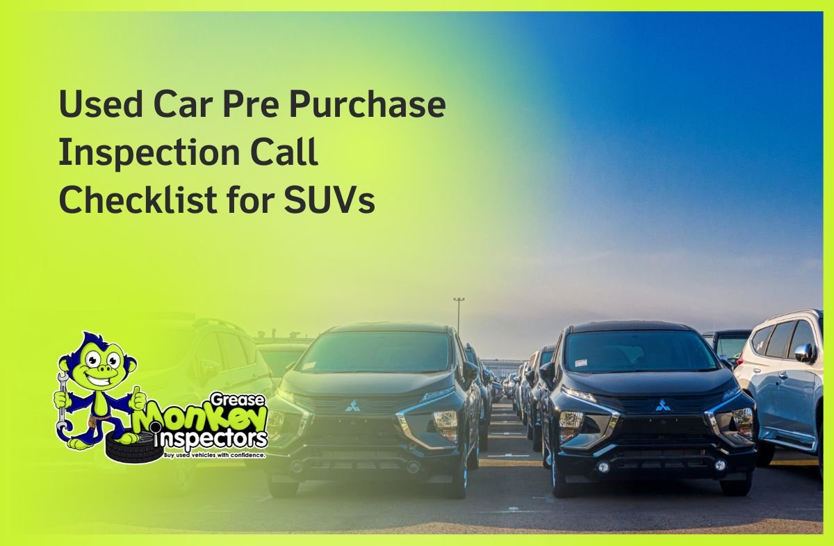Used Car Pre Purchase Inspection Call Checklist for SUVs