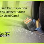 How Used Car Inspection Help You Detect Hidden Mold In Used Cars