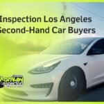 Car Inspection Los Angeles for Second-Hand Car Buyers
