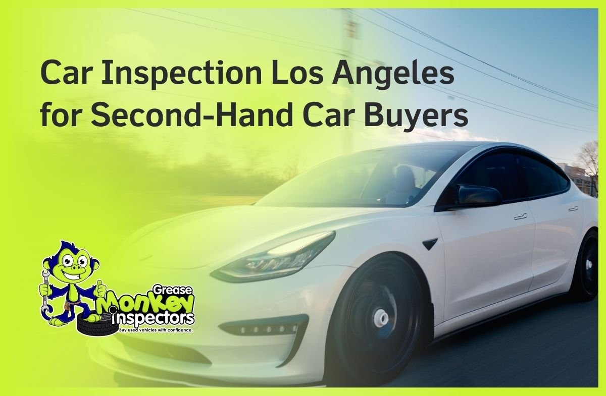 Car Inspection Los Angeles for Second-Hand Car Buyers