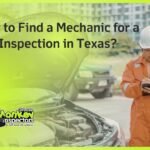 How to Find a Mechanic for a Car Inspection in Texas