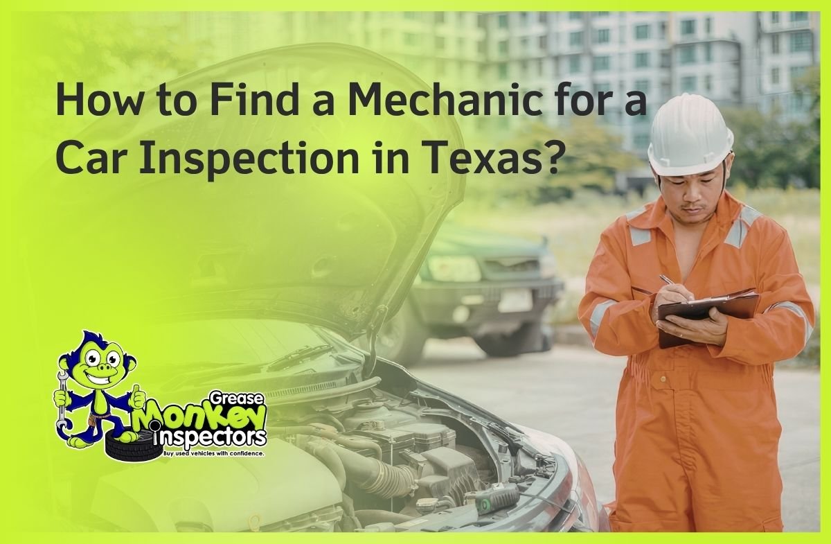 How to Find a Mechanic for a Car Inspection in Texas