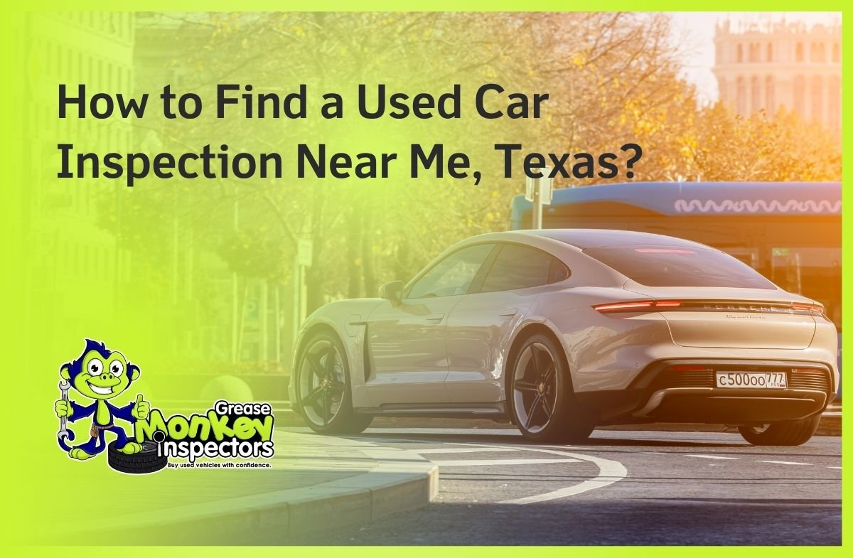 How to Find a Used Car Inspection Near Me, Texas