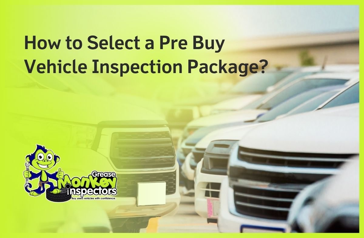 How to Select a Pre Buy Vehicle Inspection Package